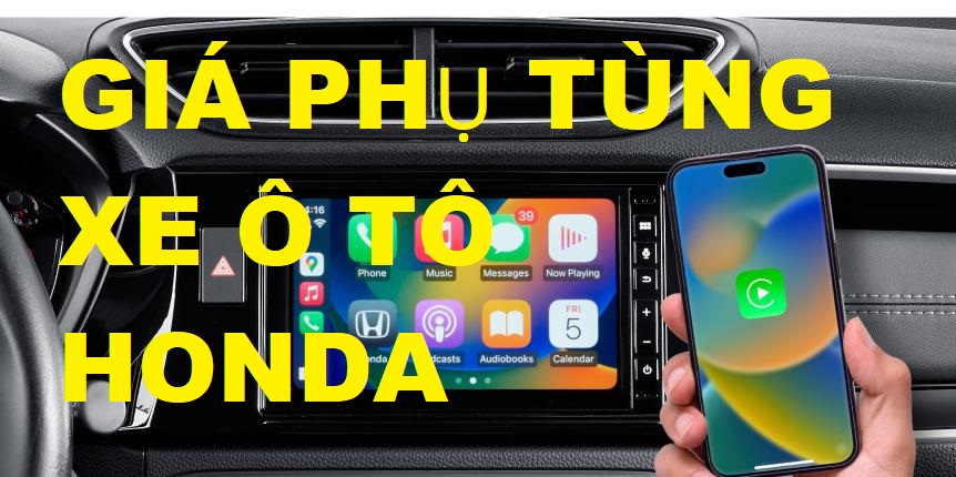 GIÁ PHỤ TÙNG XE Ô TÔ HONDA